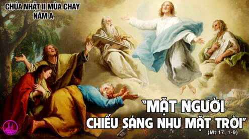 Bài Học Từ Lời Chúa _ Chúa Nhật 2 MC_ A_ Mt 17, 1-9