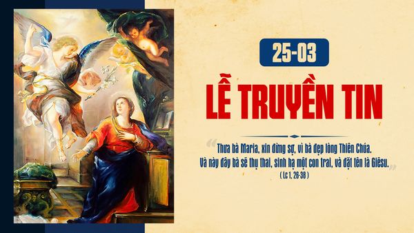 LỄ TRUYỀN TIN cho rất thánh Nữ  Đồng Trinh (25 tháng 3)