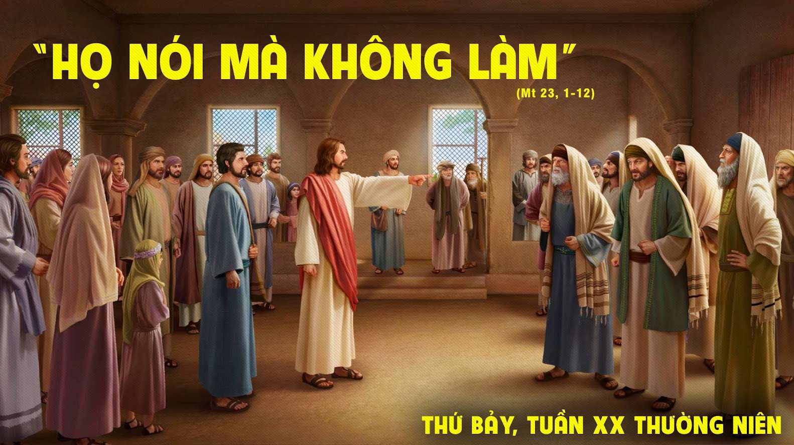 Thứ 7 Tuần  20A- TN _ Mt 23, 1- 13