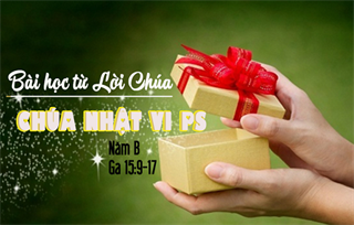 Bài học từ Lời Chúa_Chúa Nhật VI Phục Sinh_Năm B_ Ga 15:9-17